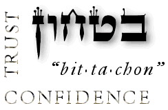 Bitachon - Trust, Confidence, Safety